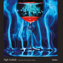  High Cocktails: Psychoactive Non-Alcoholic Cocktails