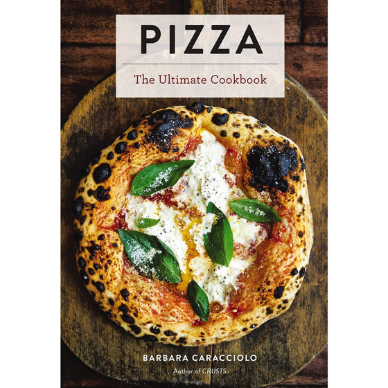 Pizza: The Ultimate Cookbook HC