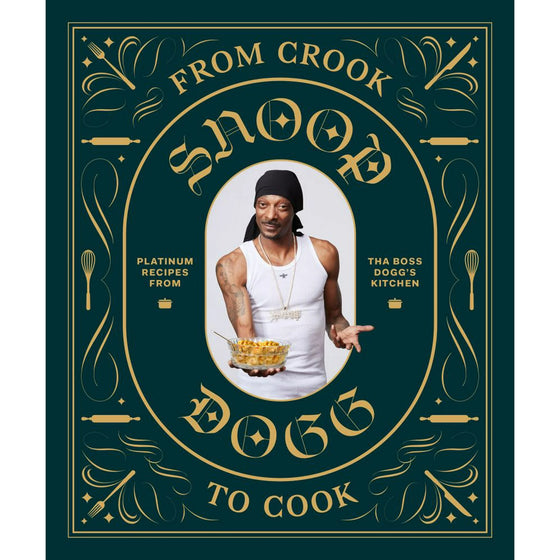 From Crook to Cook: Snoop Dogg Cookbook